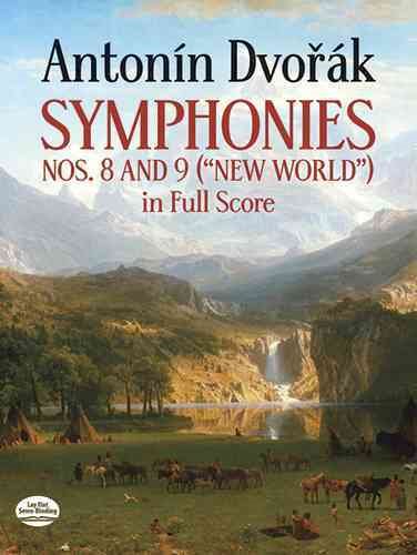 Antonin Dvorak Symphonies Nos. 8 and 9, New World, in Full Score cover