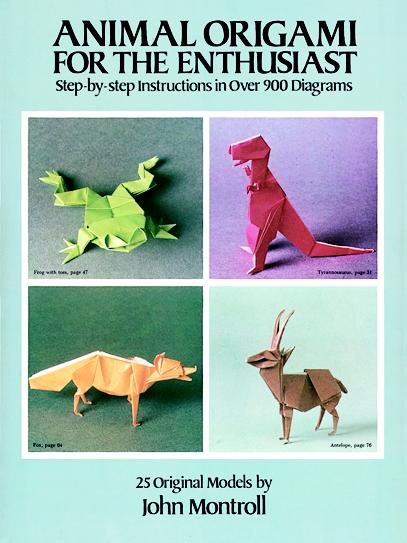 Animal Origami for the Enthusiast: Step-by-Step Instructions in Over 900 Diagrams/25 Original Models (Dover Origami Papercraft) cover
