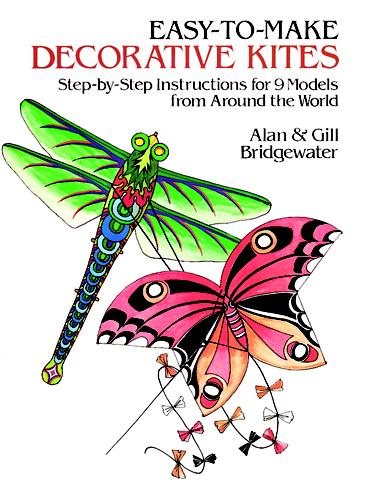 Easy-to-Make Decorative Kites: Step-by-Step Instructions for Nine Models from Around the World cover