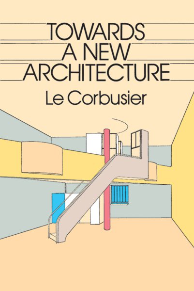 Towards a New Architecture (Dover Architecture) cover
