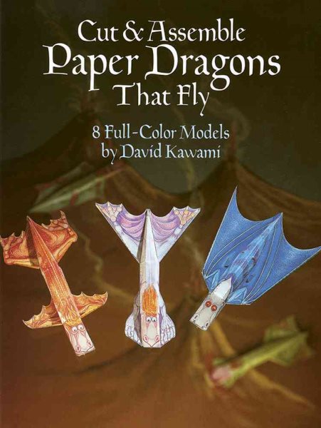 Cut & Assemble Paper Dragons That Fly (Dover Children's Activity Books) cover
