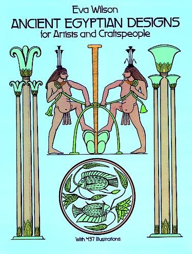 Ancient Egyptian Designs for Artists and Craftspeople (Dover Pictorial Archive)
