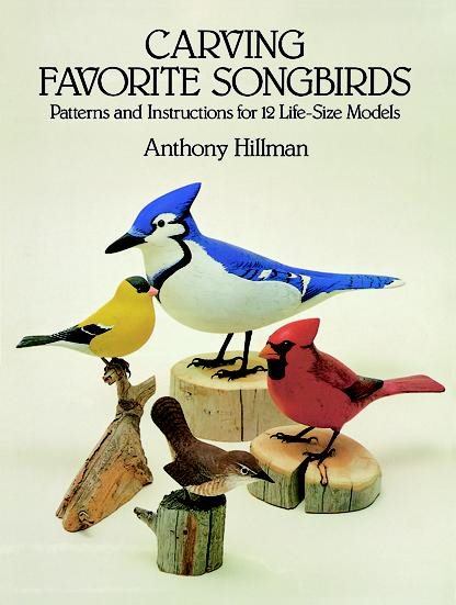 Carving Favorite Songbirds: Patterns and Instructions for 12 Life-Size Models cover