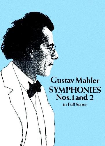Gustav Mahler: Symphonies Nos. 1 and 2 in Full Score cover