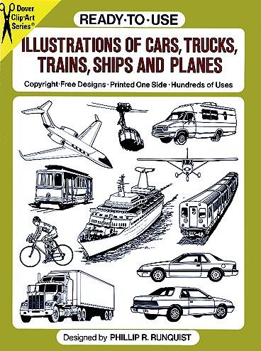 Ready-to-Use Illustrations of Cars, Trucks, Trains, Ships and Planes (Dover Clip Art) cover