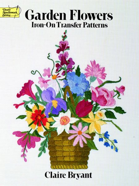 Garden Flowers Iron-on Transfer Patterns (Dover Iron-On Transfer Patterns) cover