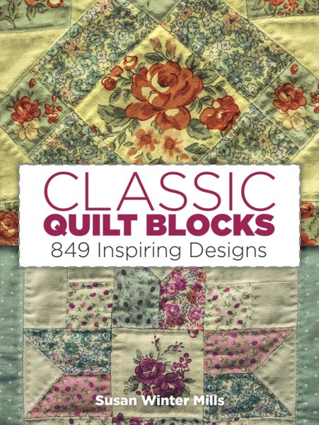Classic Quilt Blocks: 849 Inspiring Designs (Quilting) cover