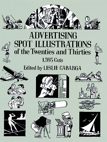 Advertising Spot Illustrations of the Twenties and Thirties: 1,593 Cuts (Dover Pictorial Archive) cover