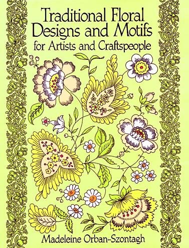 Traditional Floral Designs and Motifs for Artists and Craftspeople (Dover Pictorial Archive) cover