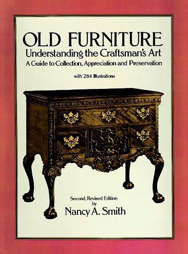 Old Furniture: Understanding the Craftsman's Art (Second, Revised Edition) cover