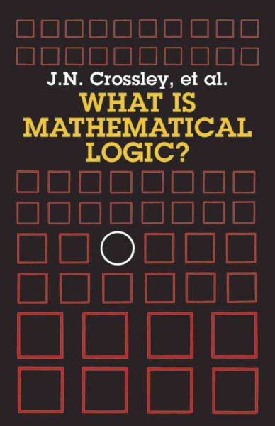 What is Mathematical Logic? (Dover Books on Mathematics)