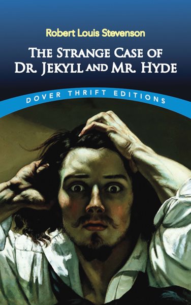 The Strange Case of Dr. Jekyll and Mr. Hyde (Dover Thrift Editions: Classic Novels)