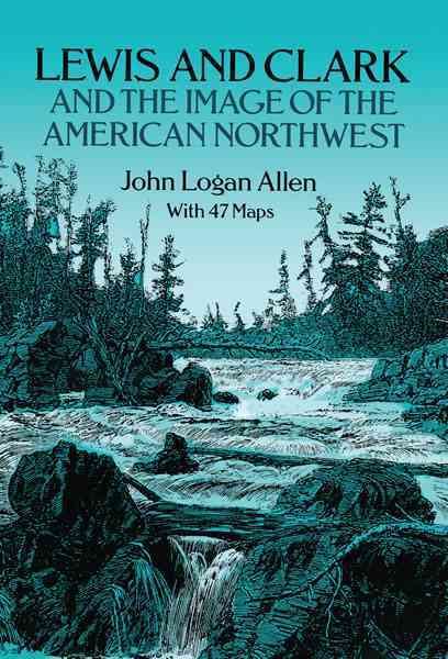 Lewis and Clark and the Image of the American Northwest cover
