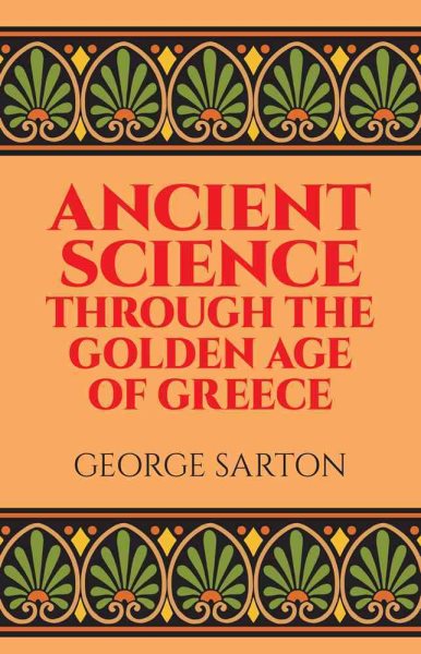 Ancient Science Through the Golden Age of Greece cover