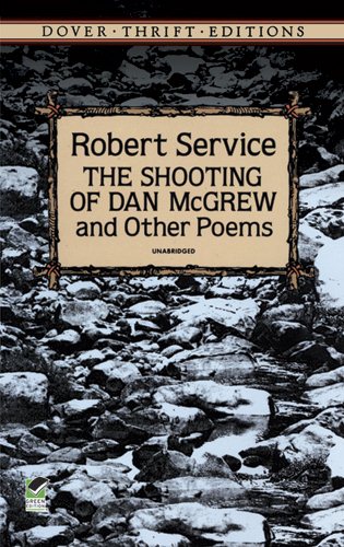 The Shooting of Dan McGrew and Other Poems (Dover Thrift Editions) cover