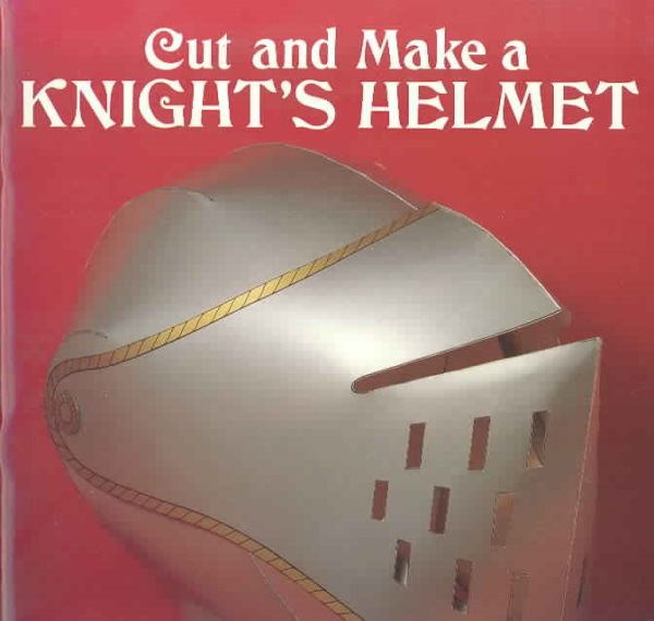 Cut and Make a Knight's Helmet (Dover Children's Activity Books)