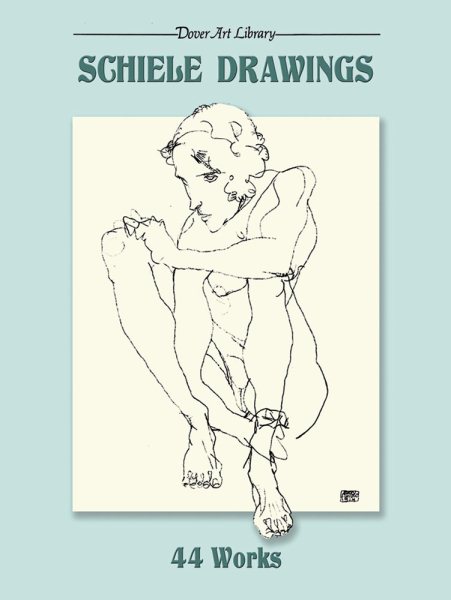 Schiele Drawings: 44 Works (Dover Fine Art, History of Art) cover