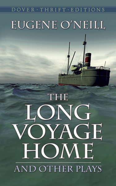 The Long Voyage Home and Other Plays (Dover Thrift Editions) cover