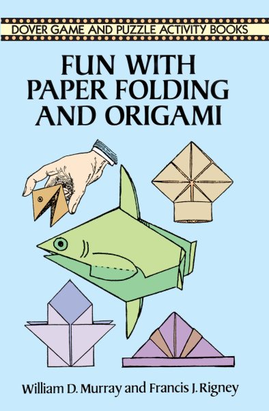 Fun with Paper Folding and Origami (Dover Children's Activity Books) cover
