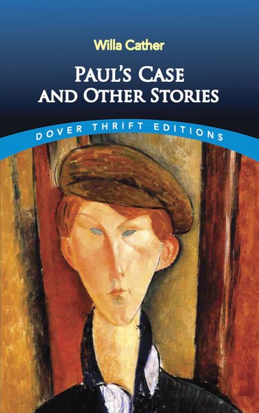Paul's Case and Other Stories (Dover Thrift Editions) cover