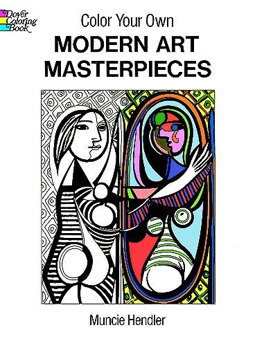 Color Your Own Modern Art Masterpieces (Dover Art Coloring Book) cover