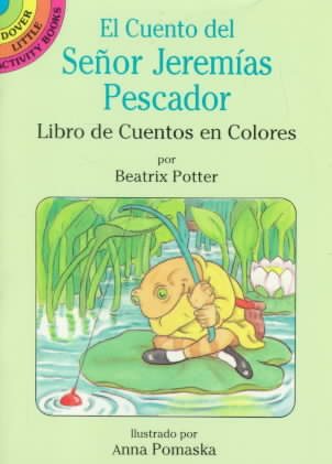 El Cuento Del Senor Jeremias Pescador / The Tale of Mr. Jeremy Fisher: Libro De Cuentos En Colores (Dover Little Activity Books) (Spanish Edition) cover