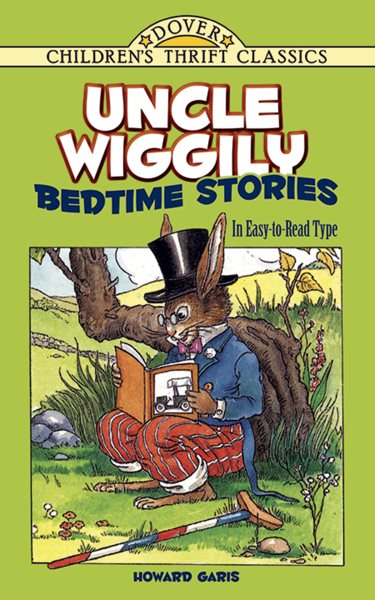 Uncle Wiggily Bedtime Stories: In Easy-to-Read Type (Dover Children's Thrift Classics) cover