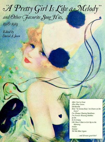 A Pretty Girl is Like a Melody and Other Favorite Song Hits, 1918-1919