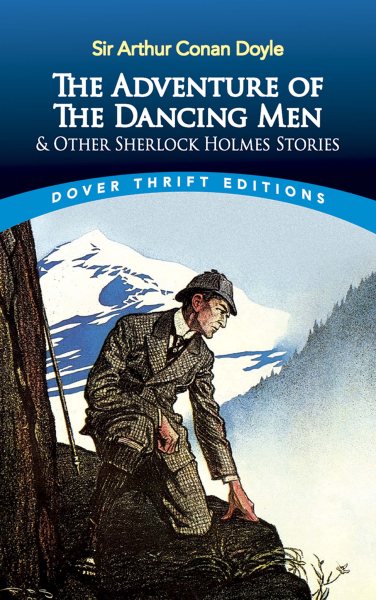 The Adventure of the Dancing Men and Other Sherlock Holmes Stories (Dover Thrift Editions) cover