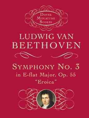 Symphony No. 3 in E-flat Major, Op. 55: Eroica (Dover Miniature Scores) cover