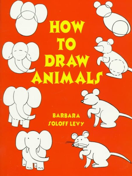 How to Draw Animals (How to Draw (Dover))