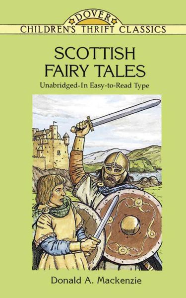 Scottish Fairy Tales: Unabridged In Easy-To-Read Type (Dover Children's Thrift Classics)