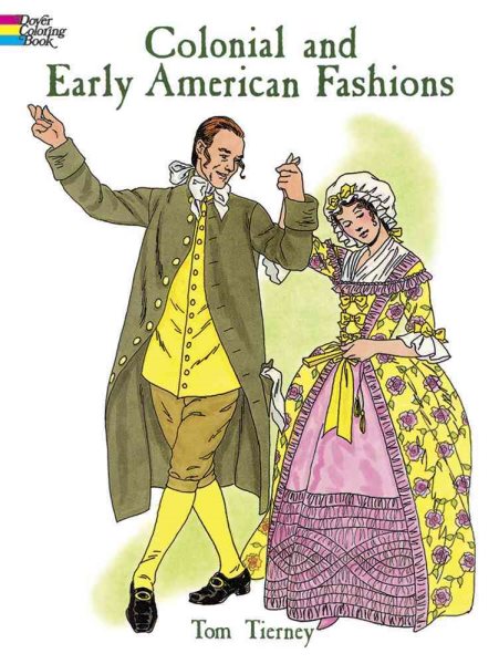 Colonial and Early American Fashions (Dover Fashion Coloring Book) cover