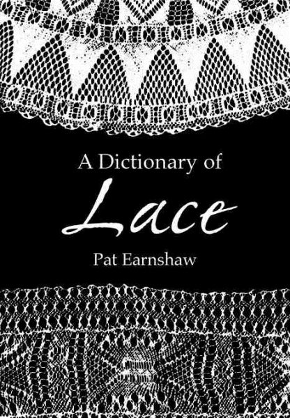 A Dictionary of Lace (Dover Knitting, Crochet, Tatting, Lace) cover
