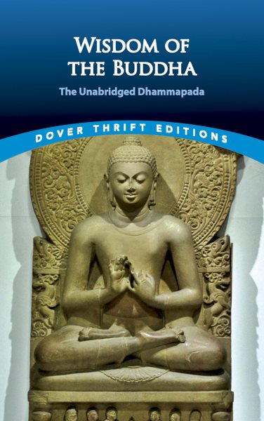 Wisdom of the Buddha: The Unabridged Dhammapada (Dover Thrift Editions: Religion) cover