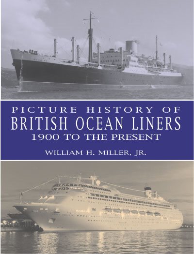 Picture History of British Ocean Liners, 1900 to the Present cover