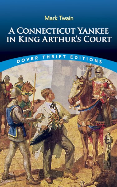 A Connecticut Yankee in King Arthur's Court (Dover Thrift Editions) cover