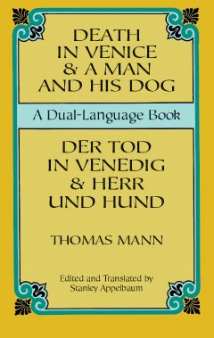 Death in Venice & A Man and His Dog: A Dual-Language Book (Dover Dual Language German) cover