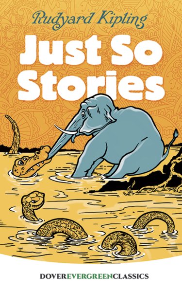 Just So Stories (Dover Children's Evergreen Classics) cover