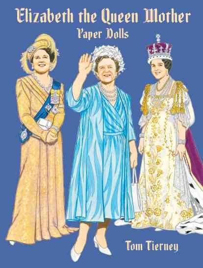Elizabeth the Queen Mother Paper Dolls (Empresses & Queens)