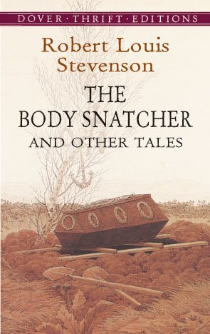 The Body Snatcher and Other Tales (Dover Thrift Editions) cover