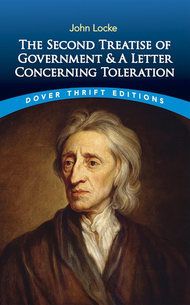 The Second Treatise of Government and A Letter Concerning Toleration (Dover Thrift Editions: Political Science) cover