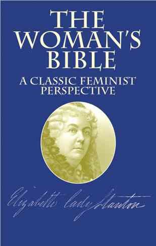 The Woman's Bible: A Classic Feminist Perspective cover