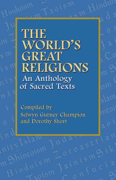 The World's Great Religions: An Anthology of Sacred Texts cover