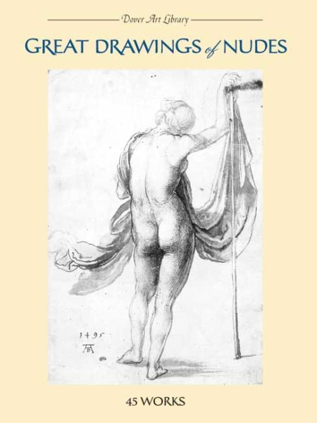 Great Drawings of Nudes: 45 Works (Dover Fine Art, History of Art) cover