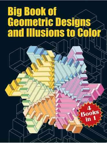 Big Book of Geometric Designs and Illusions to Color (Dover Design Coloring Books) cover