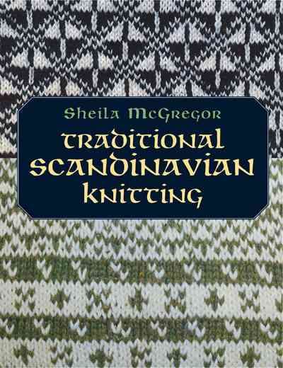 Traditional Scandinavian Knitting (Dover Knitting, Crochet, Tatting, Lace) cover