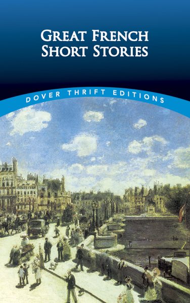 Great French Short Stories (Dover Thrift Editions)