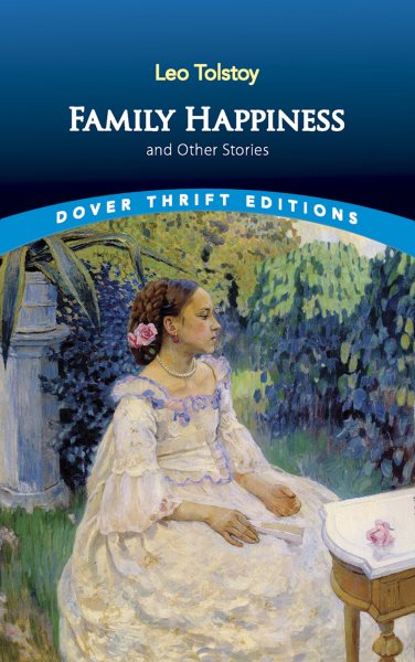 Family Happiness and Other Stories (Dover Thrift Editions) cover
