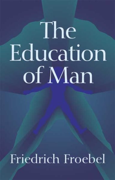 The Education of Man (Dover Books on History, Political and Social Science) cover